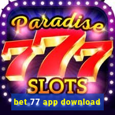 bet 77 app download